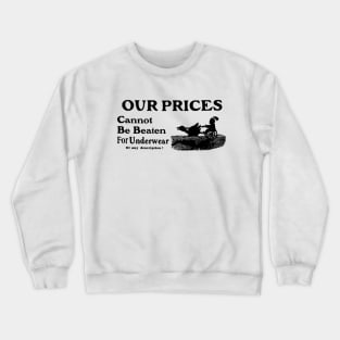 Underwear Prices Crewneck Sweatshirt